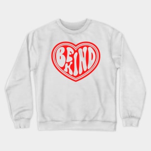 Be kind motivation lettering quote Crewneck Sweatshirt